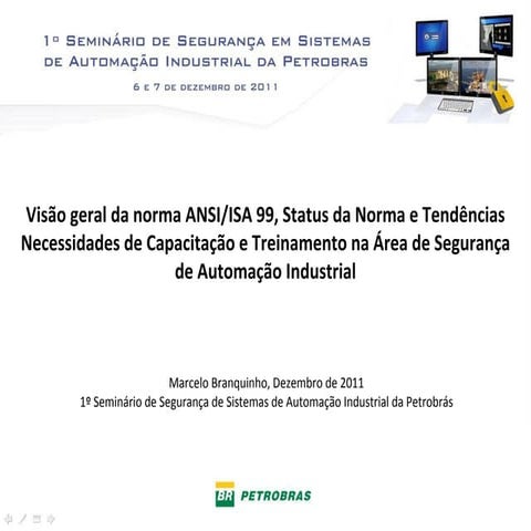 Palestra - Visão geral da norma ANSI/ISA 99, Status da Norma e Tendências.