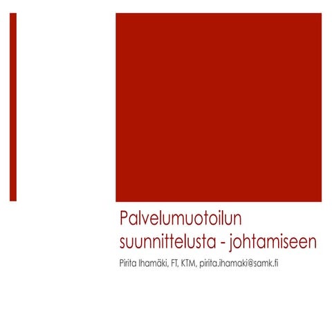 Palvelumuotoilun suunnittelusta   johtamiseen