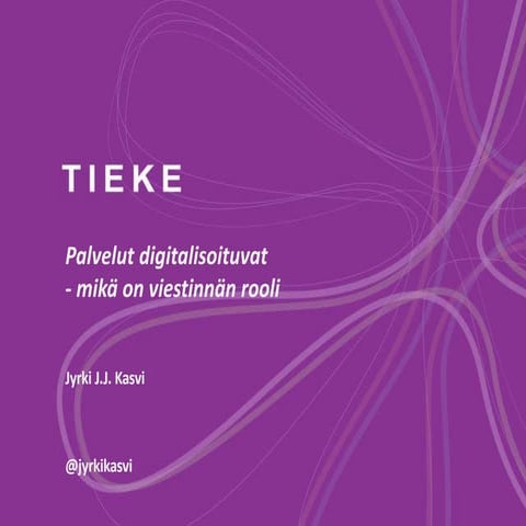 Palvelut digitalisoituvat - mikä on viestinnän rooli