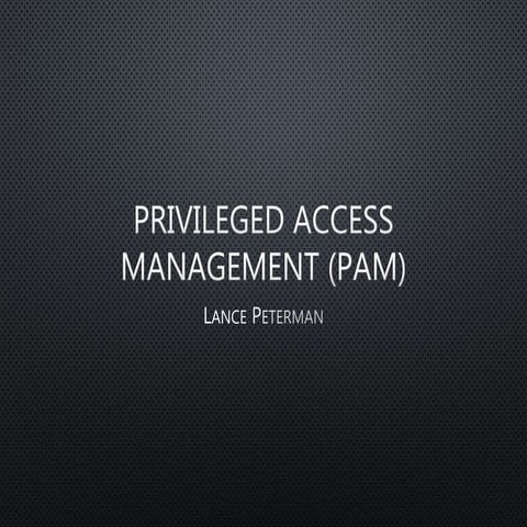Privileged Access Management - 2016