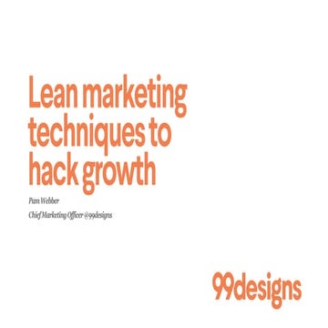 PAMELA WEBBER - LEAN MARKETING TECHNIQUES TO HELP YOU ACCELERATE (AND “HACK”)...