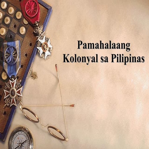 Pamahalaang  Kolonyal Sa  Pilipinas