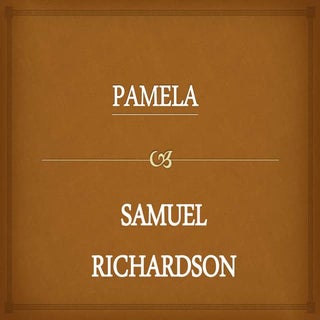 PAMELA, Samuel Richardson
