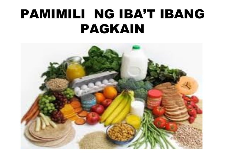 Pamimili ng iba’t ibang pagkain