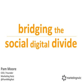 Bridging the Social Digital Divide ...