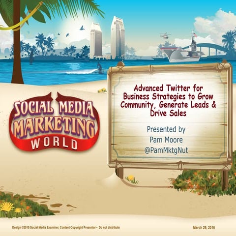 Advanced Twitter Strategies for Leads, Sales & Community #SMMW15