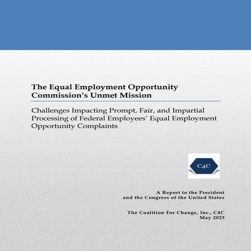 : The Equal Employment Opportunity Commission's Unmet Mission: Challenges Impacting Prompt, Fair, and Impartial Processing of Federal Employees' Equal Employment Opportunity Complaints.
