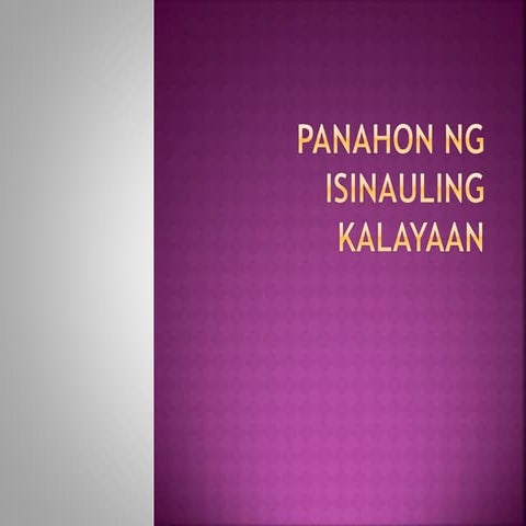 PANAHON NG ISINAULING KALAYAAN