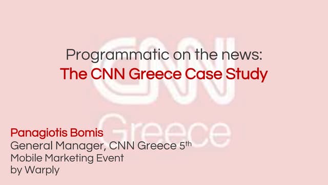 The CNN Greece Case study