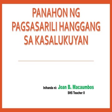 PANAHON NG PAGSASARILI HANGGANG SA KASALUKUYAN_114112.pptx
