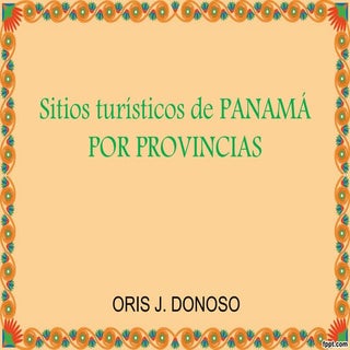 Panamá y sus lugares turísticos, po...