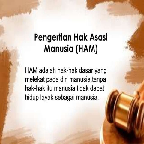Tugas Powerpoint tentang HAK ASASI MANUSIA