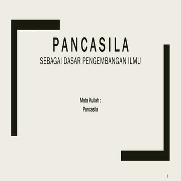 PANCASILA SEBAGAI DASAR PENGEMBANGAN ILMU - PERTEMUAN 13.pptx