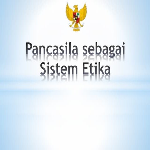 PANCASILA-SEBAGAI-SISTEM-ETIKA.pptx