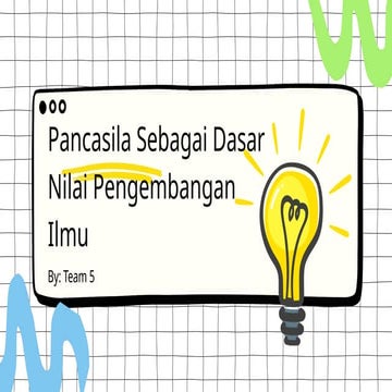 Topik 11. pancasila sebagai dasar nilai pengembangan ilmu | PPTX