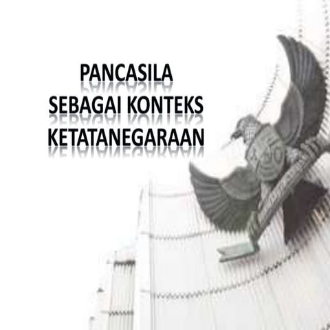 Pancasila sebagai konteks ketatanegaraan