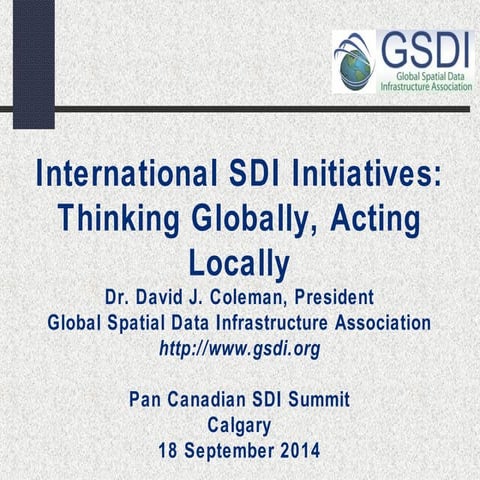 David Coleman presentation at SDI Summit 2014, Calgary, Canada, 17-19 Sept 2014