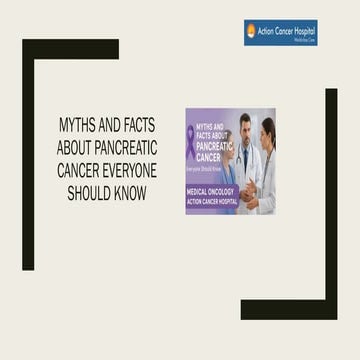 Myths and Facts About Pancreatic Cancer Everyone Should Know | PDF