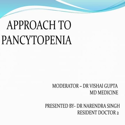 APPROACH TO PANCYTOPENIA 