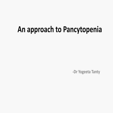 Approach to pancytopenia presentation medicone