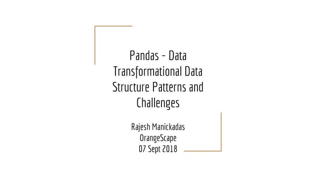 Pandas   data transformational data structure patterns and challenges  final