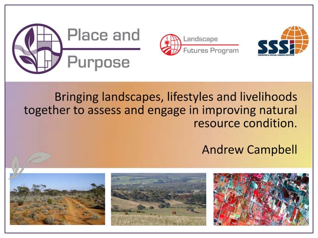 Bringing landscapes, lifestyles and livelihoods together to assess and engage in improving natural resource condition.
