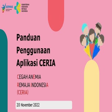 Panduan penggunaan aplikasi CERIA (Cegah Anemia Remaja Indonesia) | PPTX