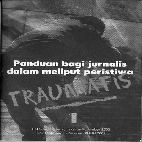 Panduan Jurnalis Meliput Peristiwa Traumatik