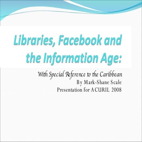 Libraries, Facebook and the Information Age