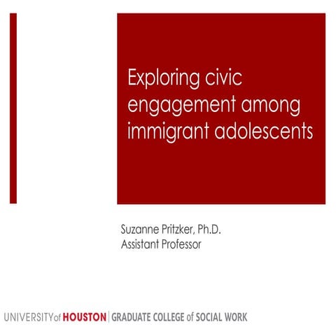 Suzanne Pritzker, Ph.D. - "Exploring Civic Engagement Among Immigrant Adolesc...