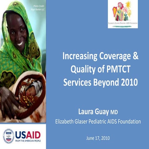 Increasing Coverage & Quality of PMTCT Services Beyond 2010