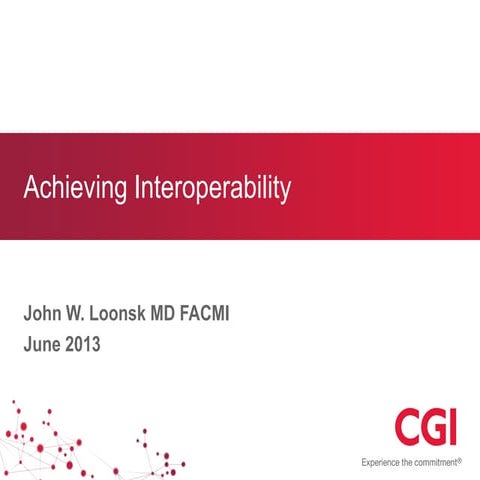 Panel: Achieving Interoperability Dr. John Loonsk & Janet King