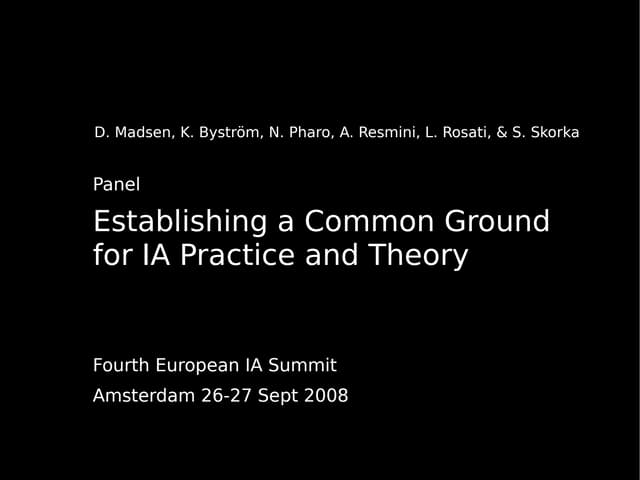 Establishing a Common Ground for IA Practice and Education