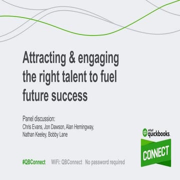 Panel Discussion: Attracting and engaging the right talent 