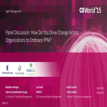 Panel Discussion: How Do You Drive Change Across Organizations to Embrace PPM?