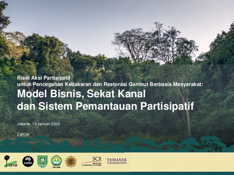 thumbnail of  Riset aksi partisipatif untuk pencegahan kebakaran dan restorasi gambut berbasis masyarakat: Model bisnis, sekat kanal dan sistem pemantauan partisipatif