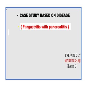 A case study on Pangastritis with pancreatitis 