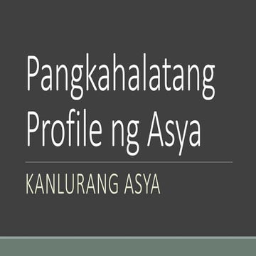 Pangkahalatang profile ng asya
