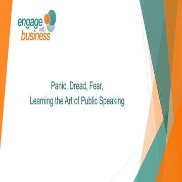 Panic, dread, fear, learning the art of public speaking