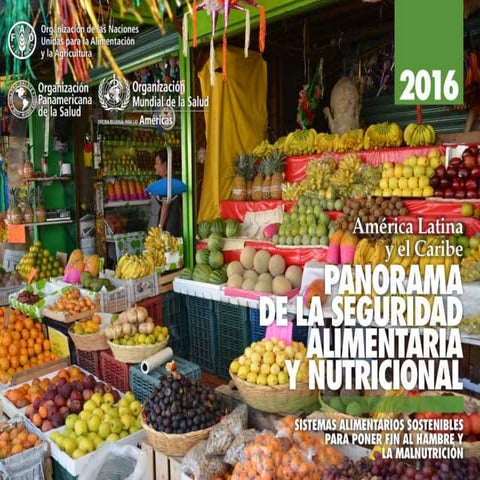 Panorama de la Seguridad Alimentaria y Nutricional en América Latina y el Car...
