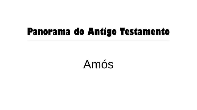 Panorama do AT - Amós