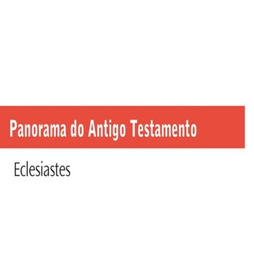 Panorama do AT - Eclesiastes