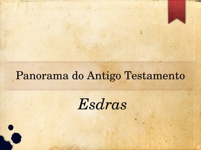 Panorama do AT - Esdras