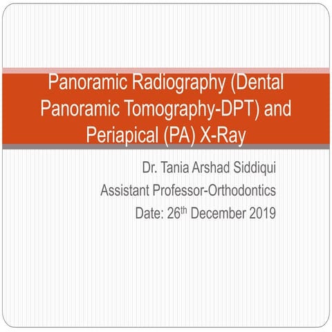 Panoramic radiography (dental panoramic tomography dpt) and periapical x-ray