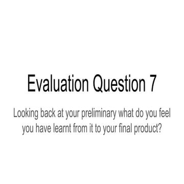 Evaluation question 7