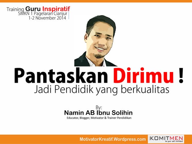 Pantaskan dirimu jadi Guru Inspiratif