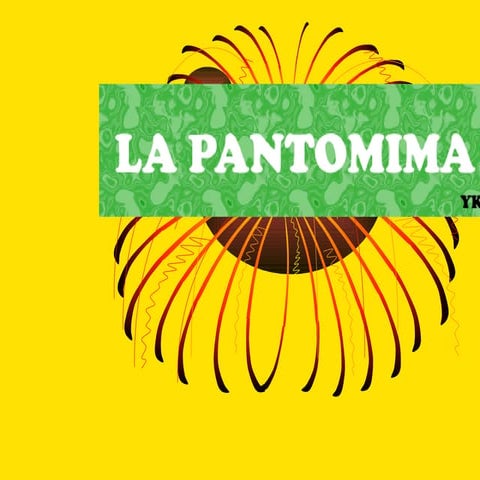 PANTOMIMA COMO ARTE Y TEATRO EN EL GENERO DRAMATICO.ppt