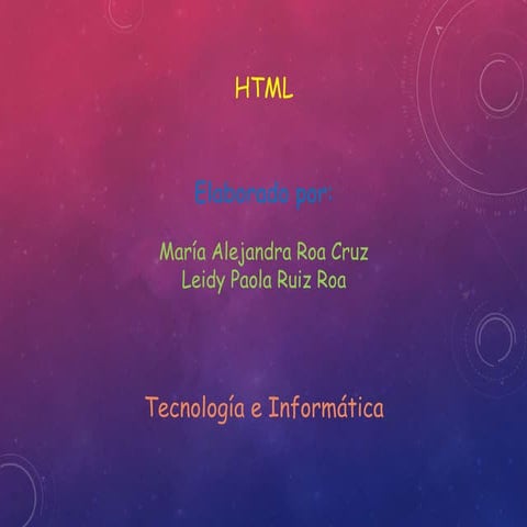 Paola ruiz roa,Alejandra roa     HTML