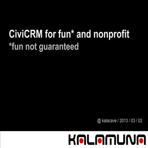 CiviCRM for fun and nonprofit