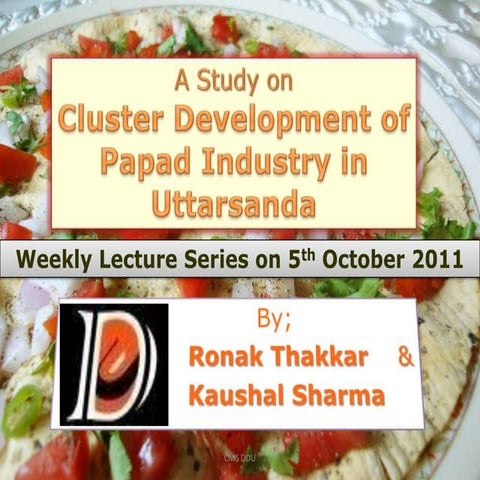 A Study on Cluster Development of Papad Industry in Uttarsanda